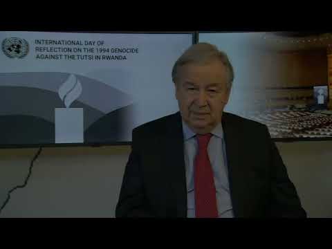 Secretary-General António Guterres video message for the International Day of Reflection on the 1994 Genocide against the Tutsi in Rwanda